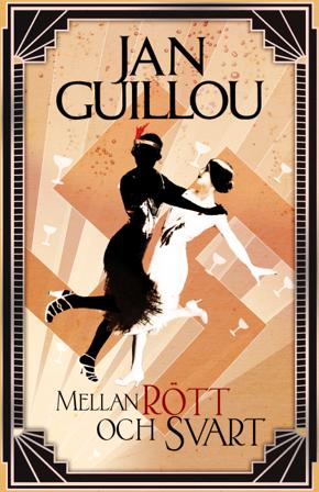 Mellan rött och svart - Bok av Jan Guillou - Inbunden