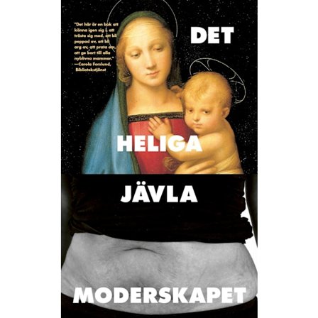 Det heliga jävla moderskapet 9789187193323
