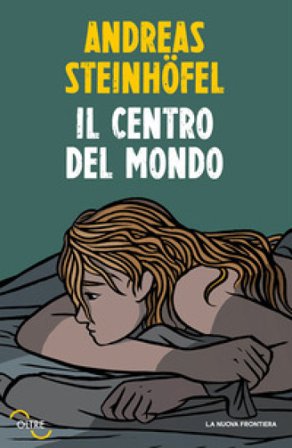 Il centro del mondo Andreas Steinhofel