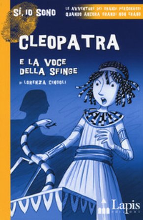 Cleopatra e la voce della sfinge Lorenza Cingoli
