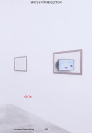 Gili Tal. Spaces for reflection. Ediz. inglese e tedesca Raoul Klooker