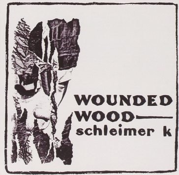 Wounded wood Schleimer K
