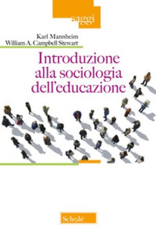 Introduzione alla sociologia dell'educazione Karl Mannheim