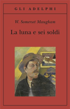 La luna e sei soldi W. Somerset Maugham