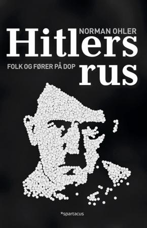 Hitlers rus - Bok av Norman Ohler - Hardback