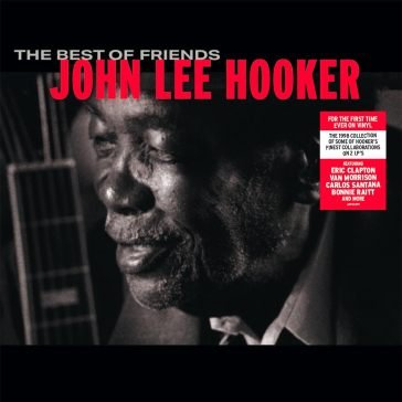 The best of friends John Lee Hooker