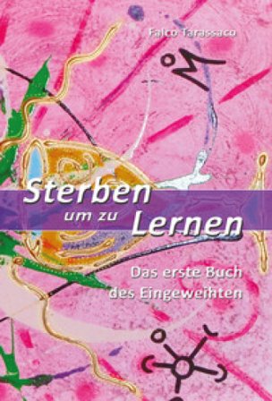Sterben um zu lernen. Das erste Buch des Eingeweihten. Ediz. multilingue Oberto Airaudi