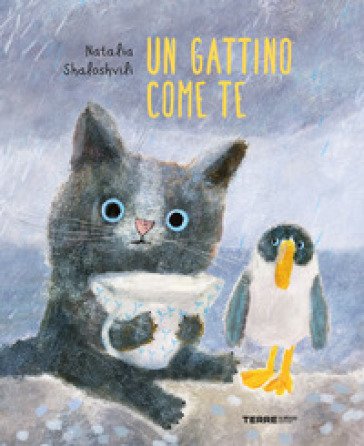 Un gattino come te. Ediz. a colori Natalia Shaloshvili