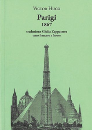 Parigi 1867. Testo francese a fronte Victor Hugo