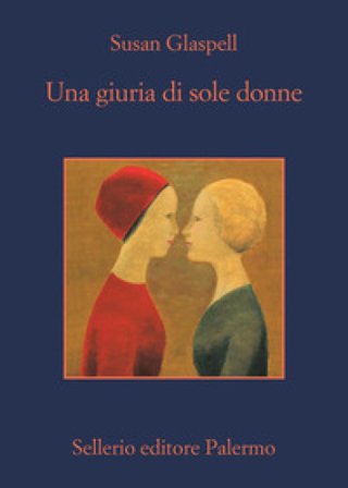 Una giuria di sole donne Susan Glaspell