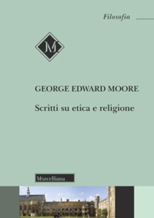 Scritti su etica e religione George Edward Moore