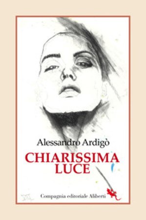 Chiarissima luce Alessandro Ardigò