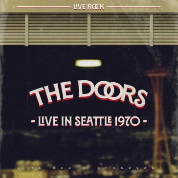 Live in seattle 1970 The Doors