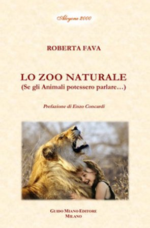 Lo zoo naturale. Se gli animali potessero parlare... Roberta Fava