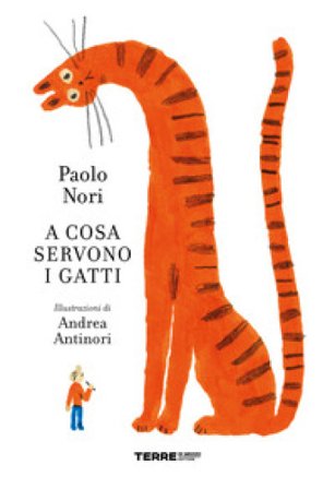 A cosa servono i gatti. Ediz. a colori Paolo Nori