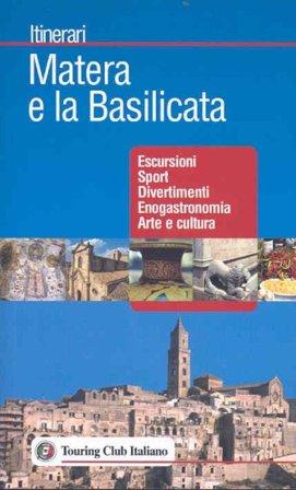 Matera e la Basilicata. Ediz. illustrata NA