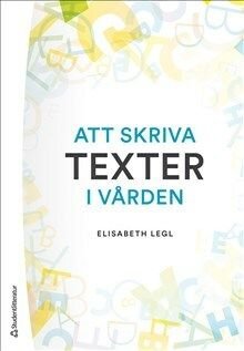 Att skriva texter i vården, ISBN: 9789144151892