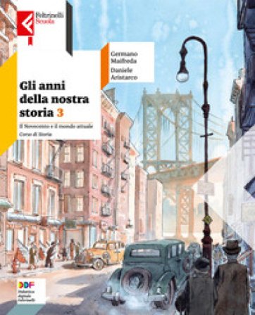 Gli anni della nostra storia. Con Educazione civica. Con Atlante. Per la Scuola media. Con e-book. Con espansione online. Vol. 3 Germano Maifreda