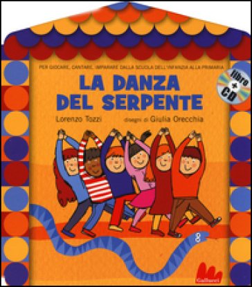 La danza del serpente. Ediz. illustrata. Con CD Audio Lorenzo Tozzi