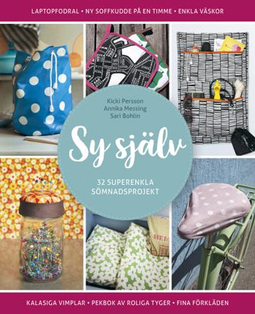 Sy själv: 32 superenkla sömnadsprojekt - Bok av Annika Messing & Kicki Persson - Danskt band