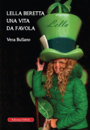Lella Beretta. Una vita da favola Vera Bullano
