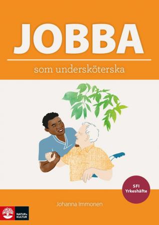 Jobba som undersköterska - Bok av Johanna Immonen - Häfte