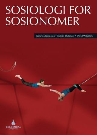 Sosiologi for sosionomer - Bok av Katarina Jacobsson, Joakim Thelander, m.fl. - Paperback