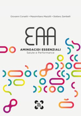 EAA - Aminoacidi Essenziali - Salute e Performance Giovanni Corsetti