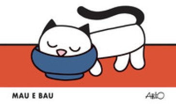 Mau e Bau. Ediz. a colori Attilio Cassinelli