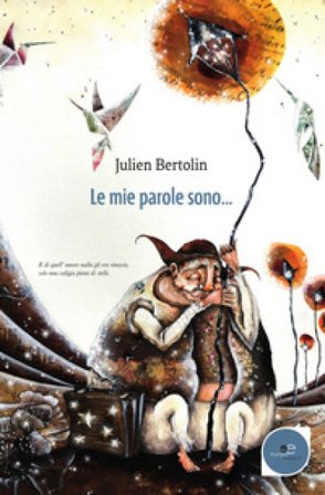 Le mie parole sono... Julien Bertolin