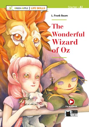 The wonderful wizard of Oz. Livello A1. Con file audio MP3 scaricabili Lyman Frank Baum