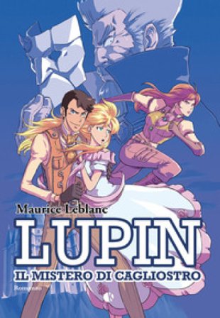 Lupin. Il mistero di Cagliostro Maurice Leblanc