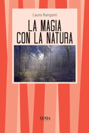 La magia con la natura Laura Rangoni