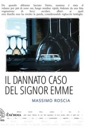Il dannato caso del signor Emme Massimo Roscia