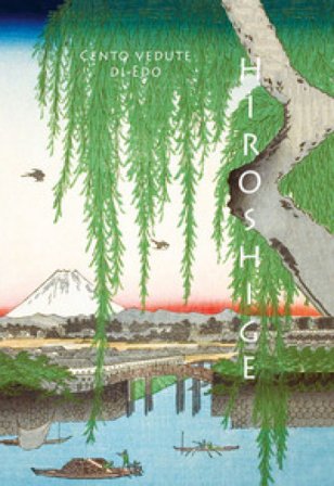 Hiroshige. Cento vedute di Edo Anne Sefrioui