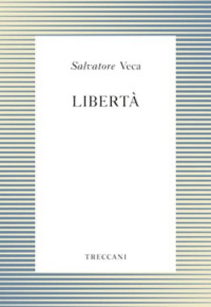 Libertà Salvatore Veca