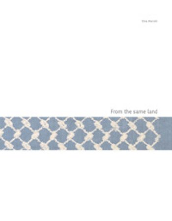 From the same land-Della stessa terra Elisa Mariotti