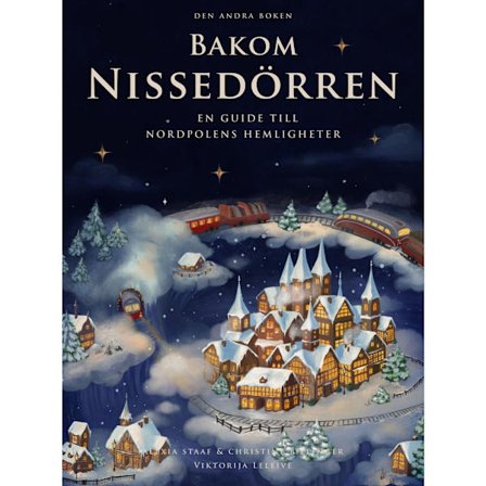 Bakom Nissedörren : en guide till Nordpolens hemligheter (inbunden)