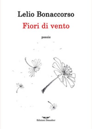 Fiori di vento. Ediz. illustrata Lelio Bonaccorso