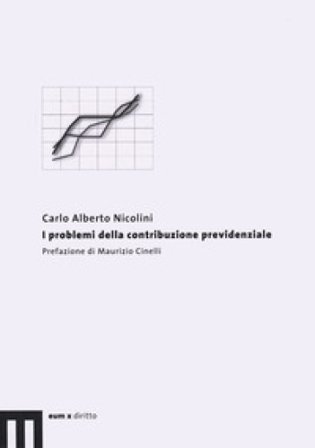 I problemi della contribuzione previdenziale Carlo Alberto Nicolini