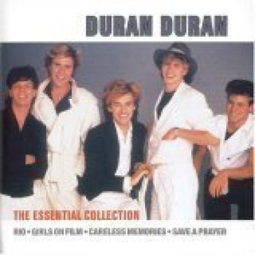 The essential collection Duran Duran