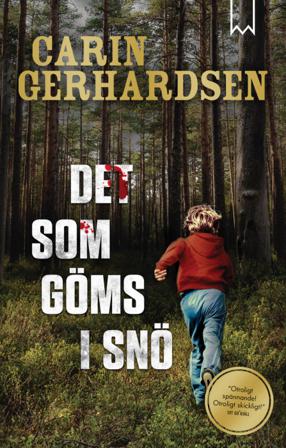Det som göms i snö - Bok av Carin Gerhardsen - Pocket