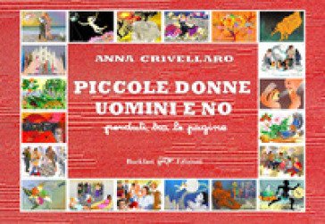 Piccole donne, uomini e no. perduti tra le pagine Anna Crivellaro