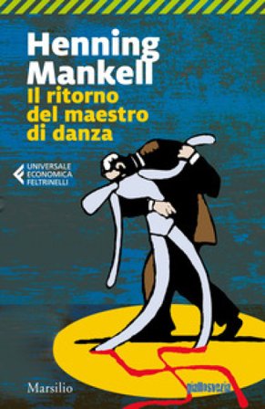 Il ritorno del maestro di danza Henning Mankell