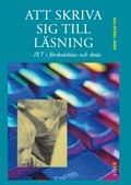Att skriva sig till läsning: IKT i förskoleklass och skola, ISBN: 9789147052363