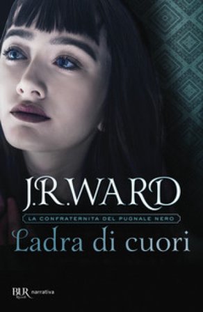 Ladra di cuori. La confraternita del pugnale nero. Vol. 16 J. R. Ward