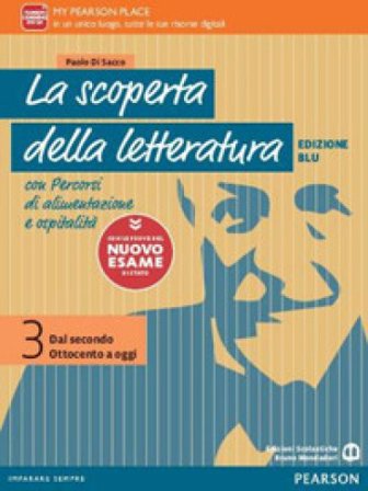 La scoperta della letteratura. Dal Medioevo al Rinascimento. Con le prove del nuovo esame di Stato. Ediz. blu. Per le Scuole superiori. Con e-book. 