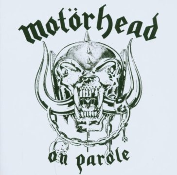 On parole Motorhead