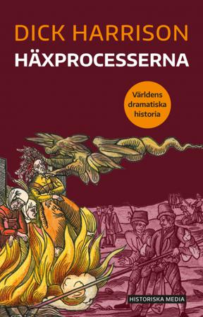Häxprocesserna - Bok av Dick Harrison - Danskt band