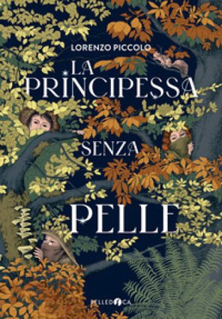 La principessa senza pelle Lorenzo Piccolo